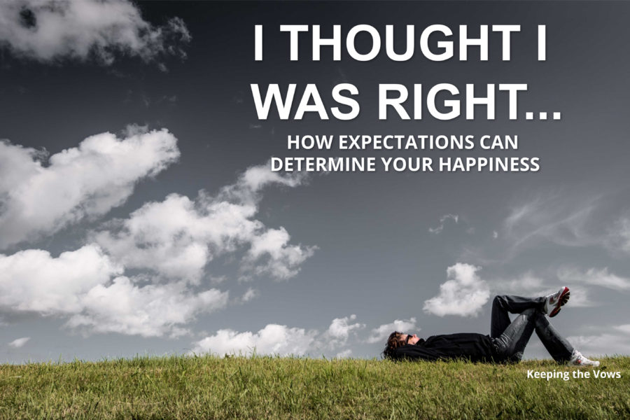 I Thought I Was Right – How Expectations Can Determine Your Happiness