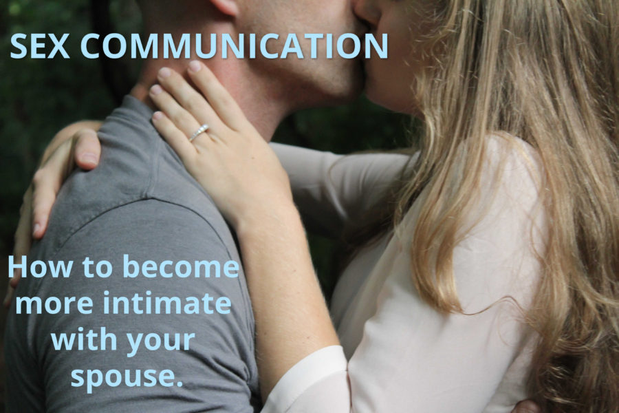Sex Communication – How to Become More Intimate With Your Spouse