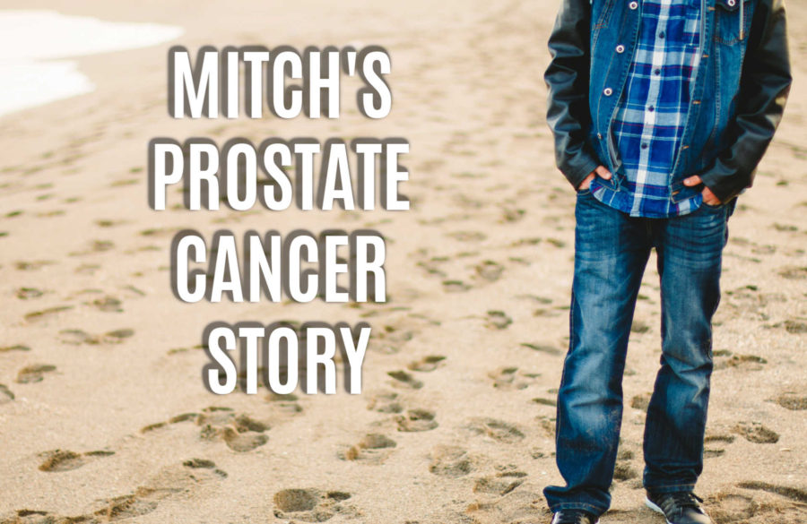 Mitch’s Prostate Cancer Story