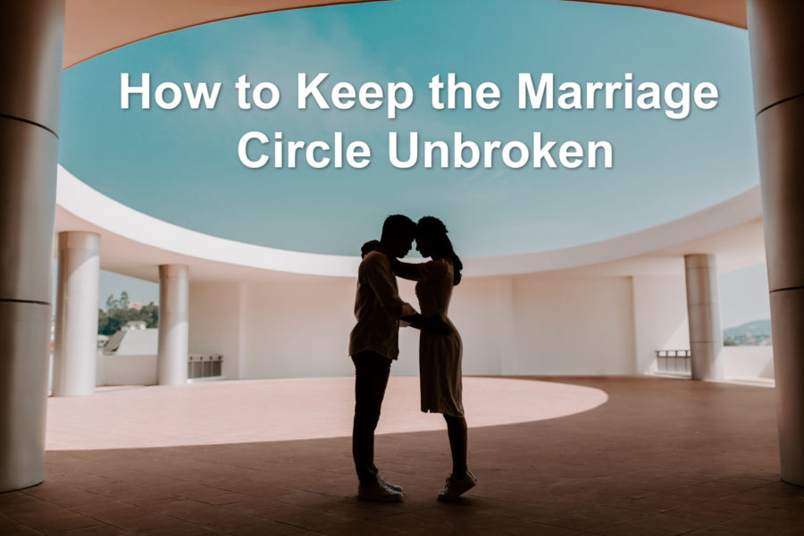 How to Keep the Marriage Circle Unbroken